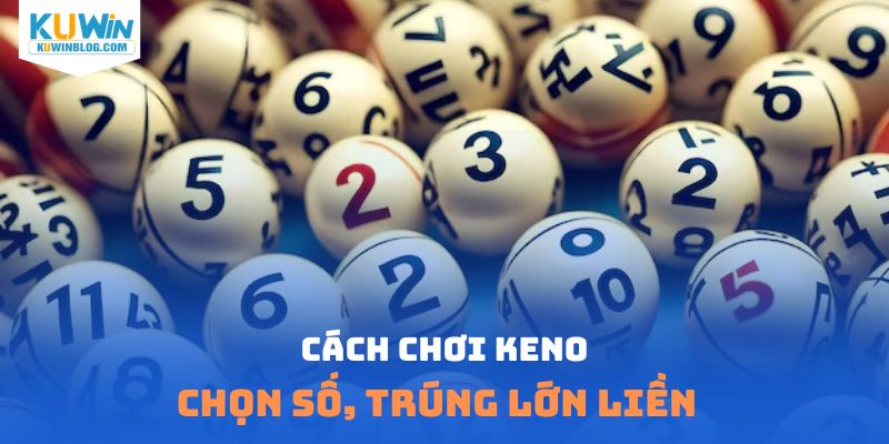 cách chơi keno