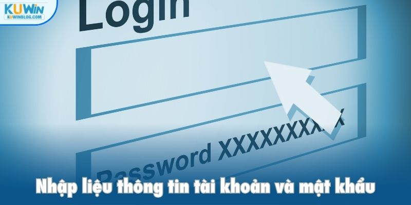 Nhập liệu thông tin tài khoản và mật khẩu