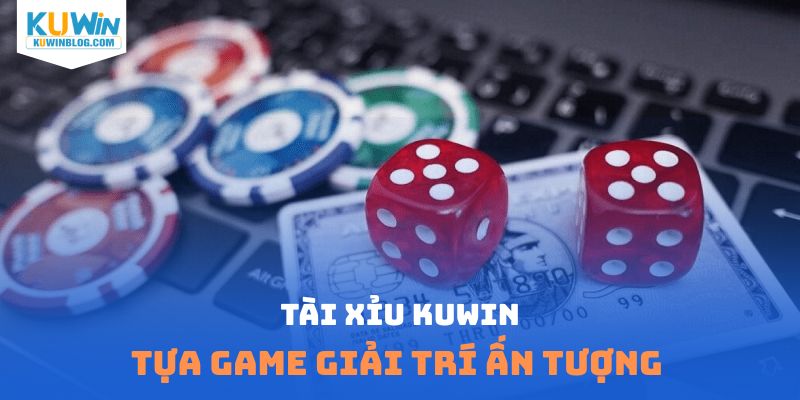 tài xỉu KUWIN