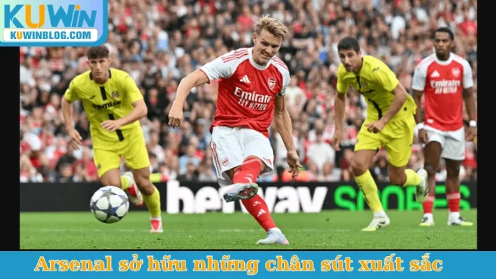 Arsenal sở hữu những chân sút xuất sắc