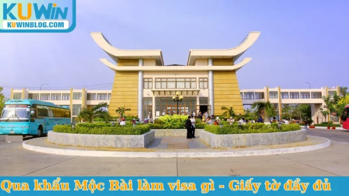 qua khẩu Mộc Bài làm visa gì